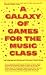 A Galaxy of Games for the Music Class