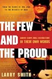The Few and the Proud: Marine Corps Drill Instructors in Their Own Words