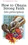 How to Obtain Strong Faith: Six Principles