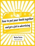 How to put your book together and get a job in advertising