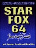 Star Fox 64 Survival Guide (Gaming Mastery) Star Fox 64 Survival Guide (Gaming Mastery)