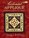 Colonial Applique: Inspirations from Early America (That Patchwork Place)