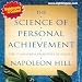 The Science of Personal Achievement: The 17 Universal Principles of Success by Napoleon Hill (Nightingale Conant): 843CDS Abridged