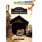 Indiana's Covered Bridges (IN) (Images of America) by Robert Reed