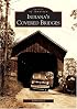 Indiana's Covered Bridges   (IN)   (Images of America)