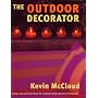 The Outdoor Decorator: How to Transform Your Garden, Patio or Balcony into a Stylish Living Area