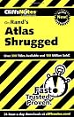 Cliffs Notes on Rand's Atlas Shrugged
