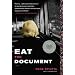 Eat the Document: A Novel