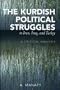 The Kurdish Political Struggles in Iran, Iraq, and Turkey: A Critical Analysis