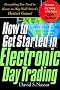 How to Get Started in Electronic Day Trading