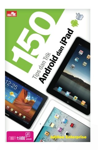 150 Tips dan Trik Android dan iPad (Indonesian Edition)