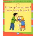 Est-ce qu'on est mort pour toute la vie ?