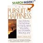 The Pursuit of Happiness: Discovering the Pathway to Fulfillment, Well-Being, and Enduring Personal Joy