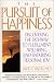 The Pursuit of Happiness: Discovering the Pathway to Fulfillment, Well-Being, and Enduring Personal Joy
