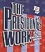 The President's Work: A Look at the Executive Branch (How Government Works)