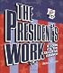 The President's Work: A Look at the Executive Branch (How Government Works)