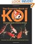 The Essential Book of Koi: A Complete Guide to Keeping and Care