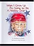 When I Grow Up I'm Going to Be a Hockey Star