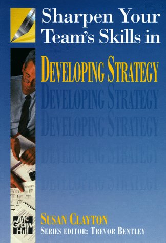 Sharpen Your Team's Skills in Developing Strategy