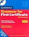 Books : Cambridge Grammar for First Certificate With Answers and Audio CD (Cambridge Grammar for First Certificate, IELTS, PET)