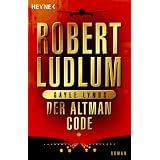 Der Altman-Code: Romanvon "Robert Ludlum"