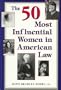 The 50 Most Influential Women in American Law