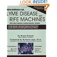 When Antibiotics Fail: Lyme Disease and Rife Machines, with... by Bryan Rosner, Michael Huckleberry, M.A., and Karin Driesen