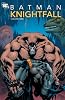 Batman: Knightfall Vol. 1