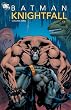 Batman: Knightfall, Vol. 1