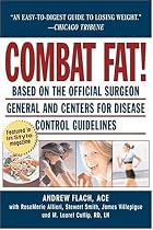 Combat Fat!: The Complete Plan for Permanent Weight Loss