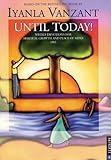 Until Today! 2003 Calendar: Weekly Devotions for Spiritual Growth and Peace of Mind-