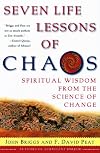 Seven Life Lessons of Chaos: Spiritual Wisdom from the Science of Change