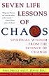 Seven Life Lessons of Chaos: Spiritual Wisdom from the Science of Change