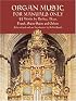 Organ Music for Manuals Only: 33 Works by Berlioz, Bizet, Franck, Saint-Saens and Others