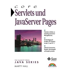 Core Servlets und JavaServer Pages. Praktischer Leitfaden zur Entwicklung dynamischer Web-Applikationen