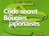 Revue Gualino Editeur  / Le Code secret des Bougies japonaises : Ce qui ne vous a jamais été dévoilé sur les bougies japonaises