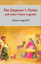 The Emperor's Vision: And Other Christ Legends (Floris Classics)