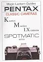 Magic Lantern Guides: Pentax Classic Cameras: K Series M Series Lx Series Spotmatic Series