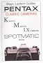 Magic Lantern Guides: Pentax Classic Cameras: K Series M Series Lx Series Spotmatic Series