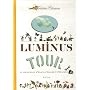 Le luminus tour : Et son bataclan d'�clats, d'�clairs et d'�claircies