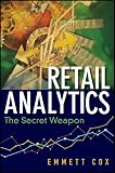 Retail Analytics: The Secret Weapon (Wiley and SAS Business Series)