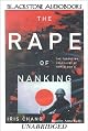 The Rape of Nanking: The Forgotten Holocaust of World War II
