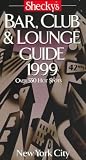 Shecky's Bar, Club & Lounge Guide New York City (Shecky's Bar, Club & Lounge Guide for New York City)