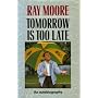 Tomorrow Is Too Late: An Autobiography