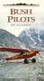 Bush Pilots of Alaska [VHS]
