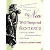 The New Well-Tempered Sentence: A Punctuation Handbook for the Innocent, the Eager, and the Doomed