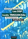 Les DSP - Famille TMS320C54x : Développement d'applications Les DSP - Famille TMS320C54x : Développement d'applications