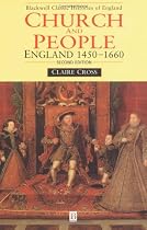 Church and People: England, 1450-1660 (Blackwell Classic Histories of England)