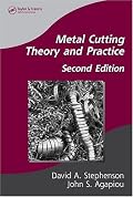 Metal Cutting Theory and Practice, Second Edition (Manufacturing Engineering and Materials Processing)