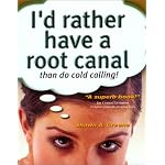 I'd Rather Have a Root Canal Than Do Cold Calling book cover